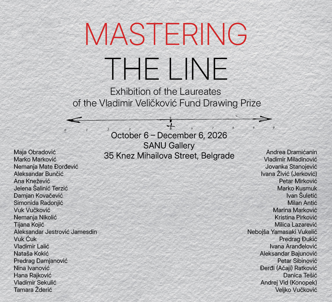 ’The Mastery of the Line’: An Exhibition of the Drawing Prize Laureates of the Vladimir Veličković Fund